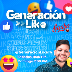 GENERACIÓN LIKE SABADOS  11 AM DOMINGOS 2 PM